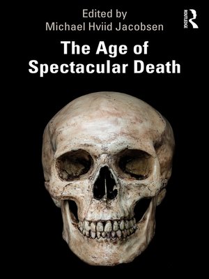 cover image of The Age of Spectacular Death